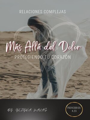 cover image of Más allá del dolor, protegiendo tu corazón